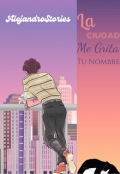 Portada del libro "La Ciudad Me Grita Tu Nombre - Bl (gay)"