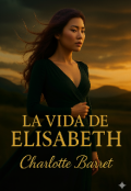 Portada del libro "La Vida De Elisabeth 1º El retoño"