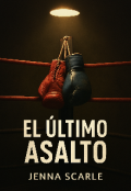 Portada del libro "El Último Asalto "
