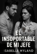 Portada del libro "El insoportable de mi jefe"