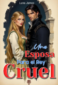 Portada del libro "Una Esposa para el Rey Cruel"