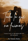 Portada del libro "Todo lo que no fuimos "