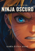 Portada del libro "Ninja Oscuro (naruto Uzumaki)"