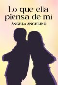 Portada del libro "Lo que ella piensa de mí"