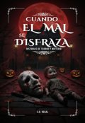 Portada del libro "Cuando El Mal Se Disfraza"