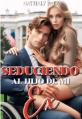 Portada del libro "Seduciendo al hijo de mi Ex."