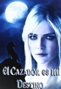 Portada del libro "El cazador es mi destino"