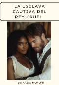 Portada del libro "La Esclava Cautiva Del Rey Cruel "