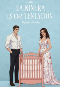 Portada del libro "La Niñera Es Una Tentación"