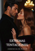 Portada del libro "Extremas Tentaciones: Herencia de Poder"