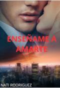 Portada del libro "Enseñarme a amarte"