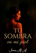 Portada del libro "Tu sombra en mi piel"