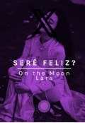 Portada del libro "Seré feliz?"