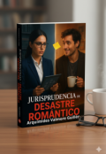 Portada del libro "Jurisprudencia de un desastre romántico.- Romcom 2025"