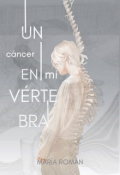 Portada del libro "Un cáncer en mi vértebra"