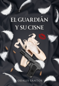 Portada del libro "El Guardián y su Cisne"
