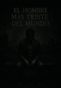 Portada del libro "El hombre más triste del mundo"