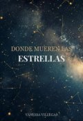 Portada del libro "Donde Mueren Las Estrellas"