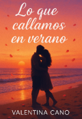 Portada del libro "Lo que callamos en Verano"