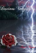 Portada del libro "Destinos Vampíricos | Libro 3 "
