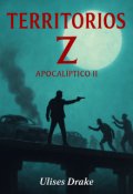 Portada del libro "Territorios Z: Apocalíptico ll"
