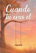Portada del libro "Cuando tu Eras el"