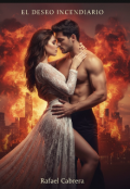 Portada del libro "El deseo incendiario "