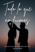 Portada del libro "Todo lo que no fuimos "