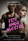 Portada del libro "Este Amor Nuestro"