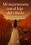 Portada del libro "Mi Matrimonio Con El Hijo Del ViÑedo "