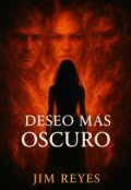 Portada del libro "Deseo mas obscuro "
