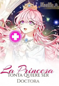 Portada del libro "¿la princesa tonta quiere ser doctora? "