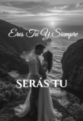 Portada del libro "Eres Tu Y Siempre Seras Tu"