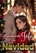 Portada del libro "Conquistando a mi Jefe en Navidad"