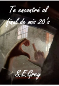 Portada del libro "Te encontré al final de mis 20's"