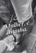 Portada del libro " Você, mulher, é minha."