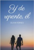 Portada del libro "Y de repente, él"
