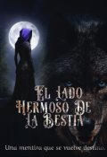 Portada del libro "El Lado Hermoso De La Bestia"
