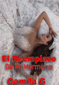 Portada del libro "El Reemplazo De Mi Hermana "