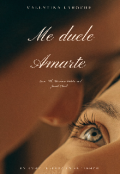 Portada del libro "Me Duele Amarte."