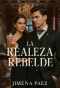 Portada del libro "La realeza rebelde"