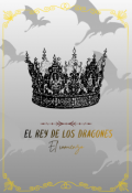 Portada del libro "El rey de los dragones; El comienzo"