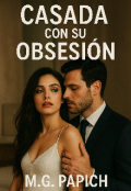 Portada del libro "Casada con su Obsesión "