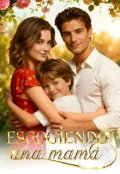 Portada del libro "Escogiendo una mamá "
