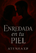 Portada del libro "Enredada en tu Piel"