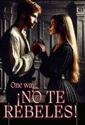 Portada del libro "One way: ¡no te rebeles! - Diciembre 2024"