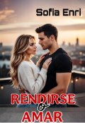 Portada del libro "Rendirse o amar"