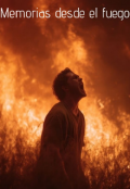 Portada del libro "Memorias desde el fuego "