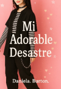 Portada del libro "Mi Adorable Desastre "