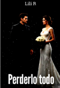 Portada del libro "Perderlo todo"